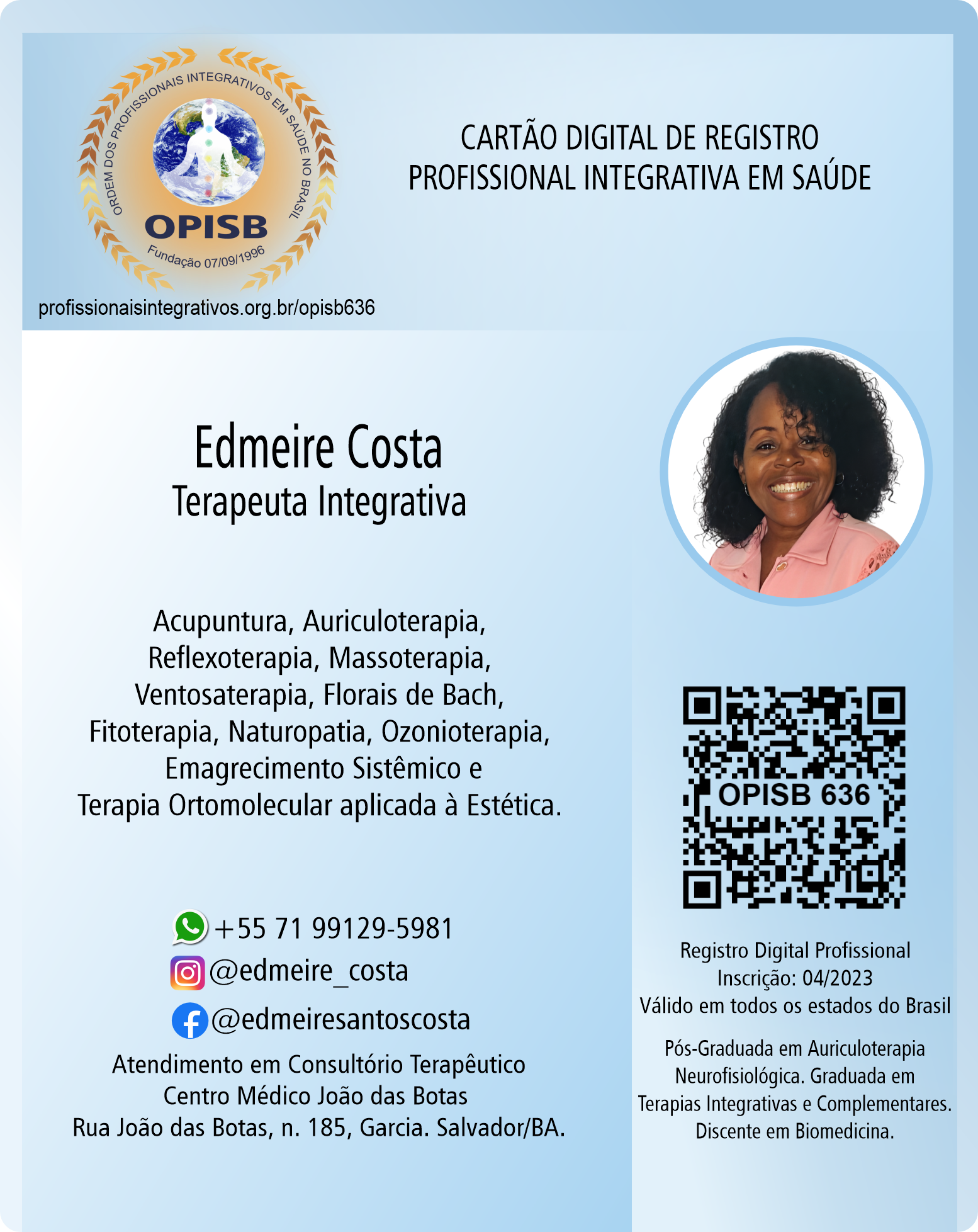 OPISB 636 Edimeire Costa | Terapeuta Integrativa | Profissional Integrativa em Saúde | Garcia - Salvador - Bahia | INSTAGRAM @edmeire_costa |  FACEBOOK @edmeiresantoscosta