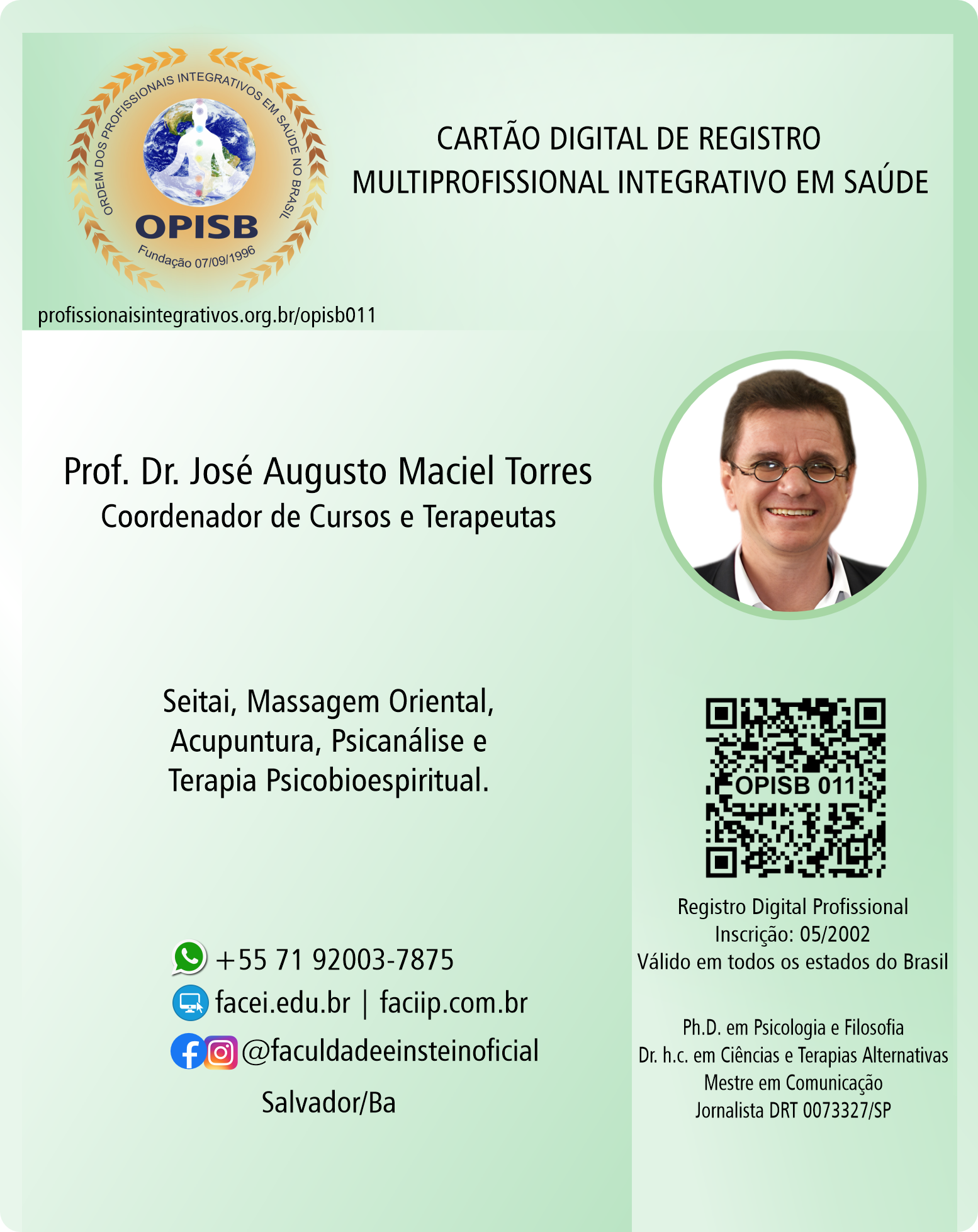 OPISB 011 Prof. Dr. José Augusto Maciel Torres | Coordenador de Cursos e Terapeutas - FACEI Faculdade Einstein | FACIIP Faculdades Integradas de Ipitanga