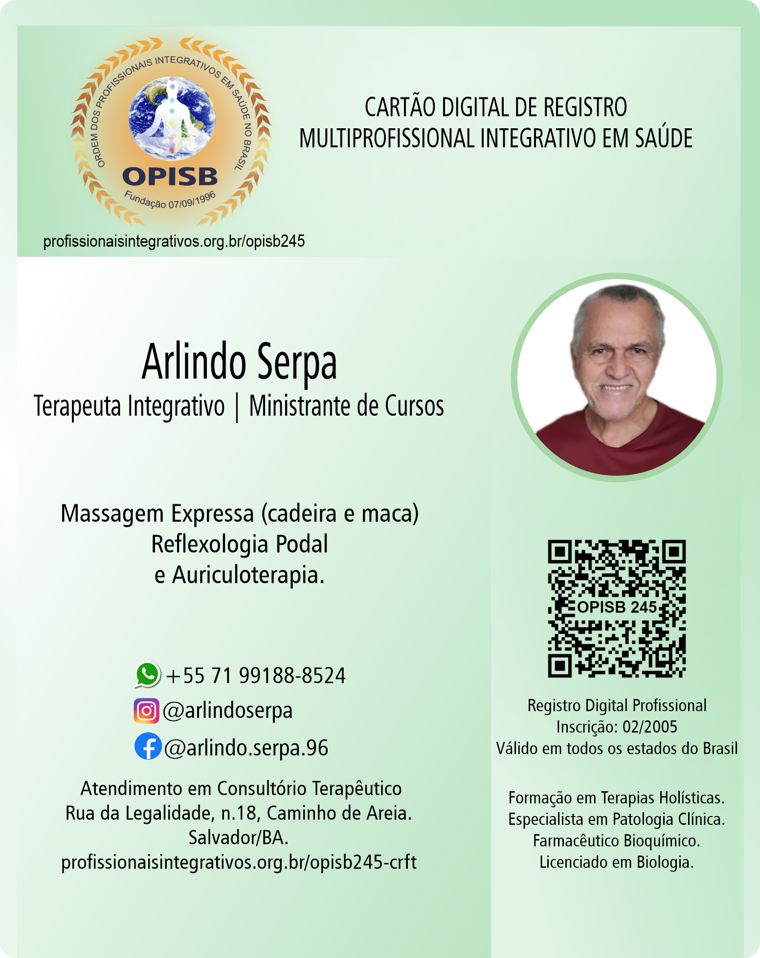 OPISB 245 Arlindo Serpa | Terapeuta Integrativo - Ministrante de Cursos | Auriculoterapia - Florais de Bach - Fitoterapia - Toque Terapêutico - Reflexologia Podal - Oligoterapia Quântica | Multiprofissional Integrativo em Saúde | Salvador - Camaçari - Feira de Santana - Alagoinhas - Bahia | instagram @arlindoserpa
