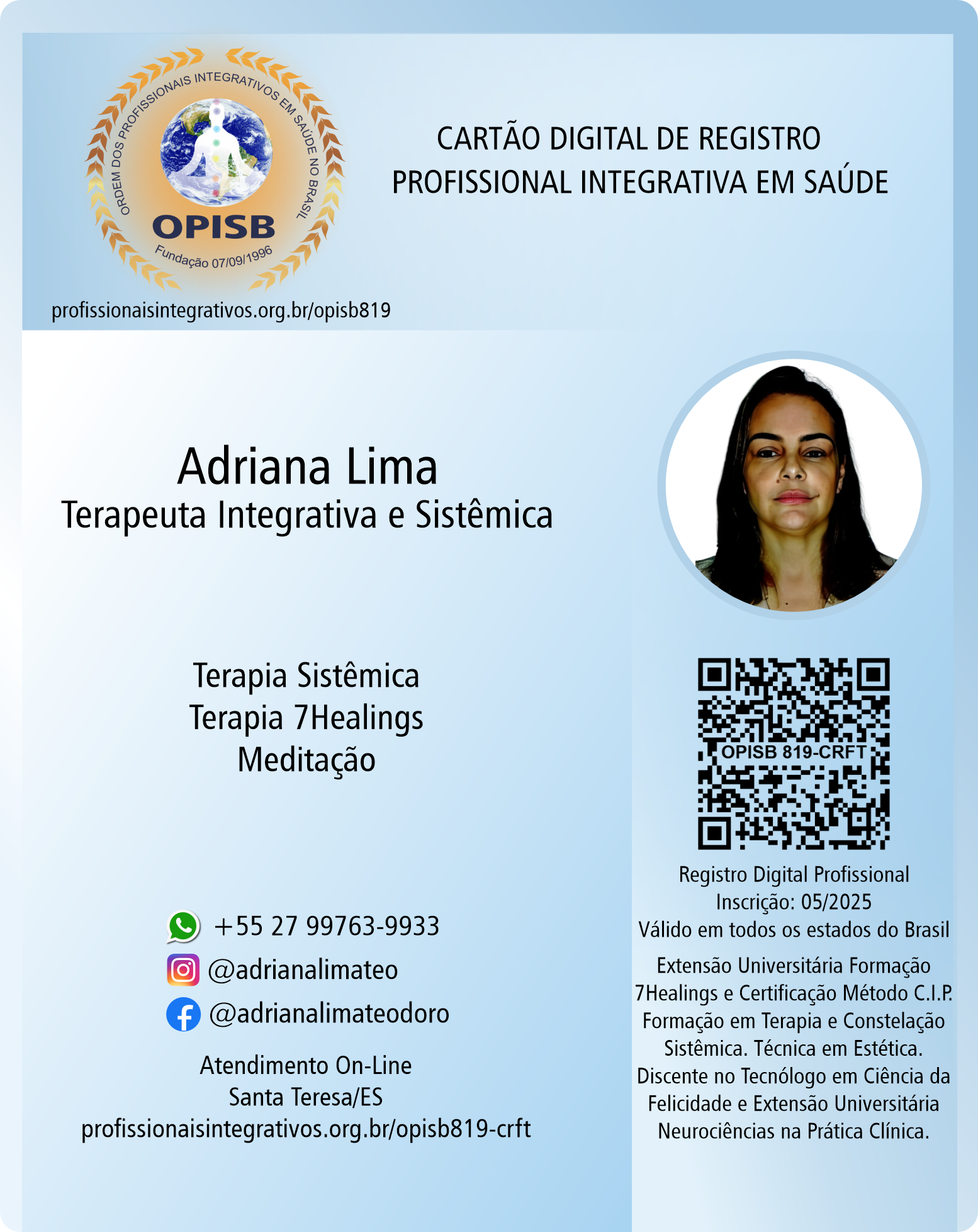 OPISB 819 Adriana Lima Teodoro - Terapeuta Integrativa e Sistêmica | Registro Profissional | Santa Teresa - Espirito Santo | inatgram @adrianalimateo | facebook  @adrianalimateodoro
