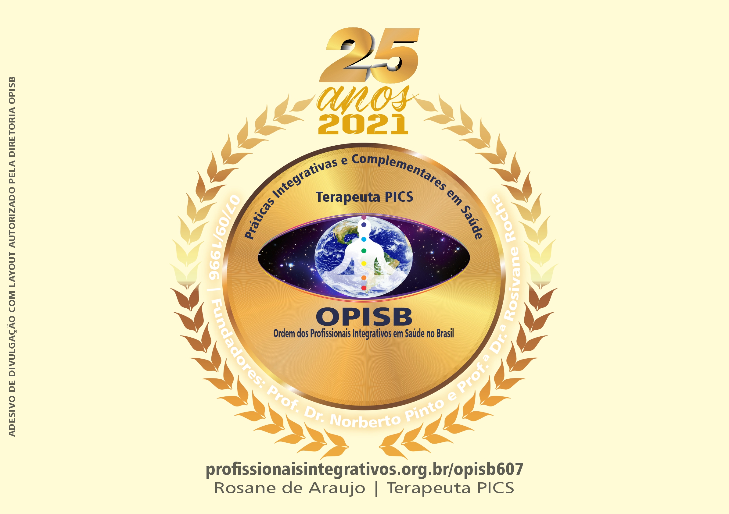 OPISB 607 ROSANE DE ARAUJO ADESIVO DE DIVULGAÇÃO TERAPEUTA PICS