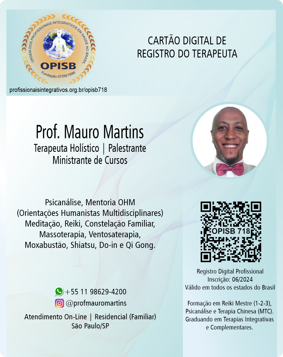 OPISB 718 Prof. Mauro Martins - Terapeuta Holístico - Palestrante - Ministrante de Cursos | instagram @profmauromartins |  São Paulo - SP