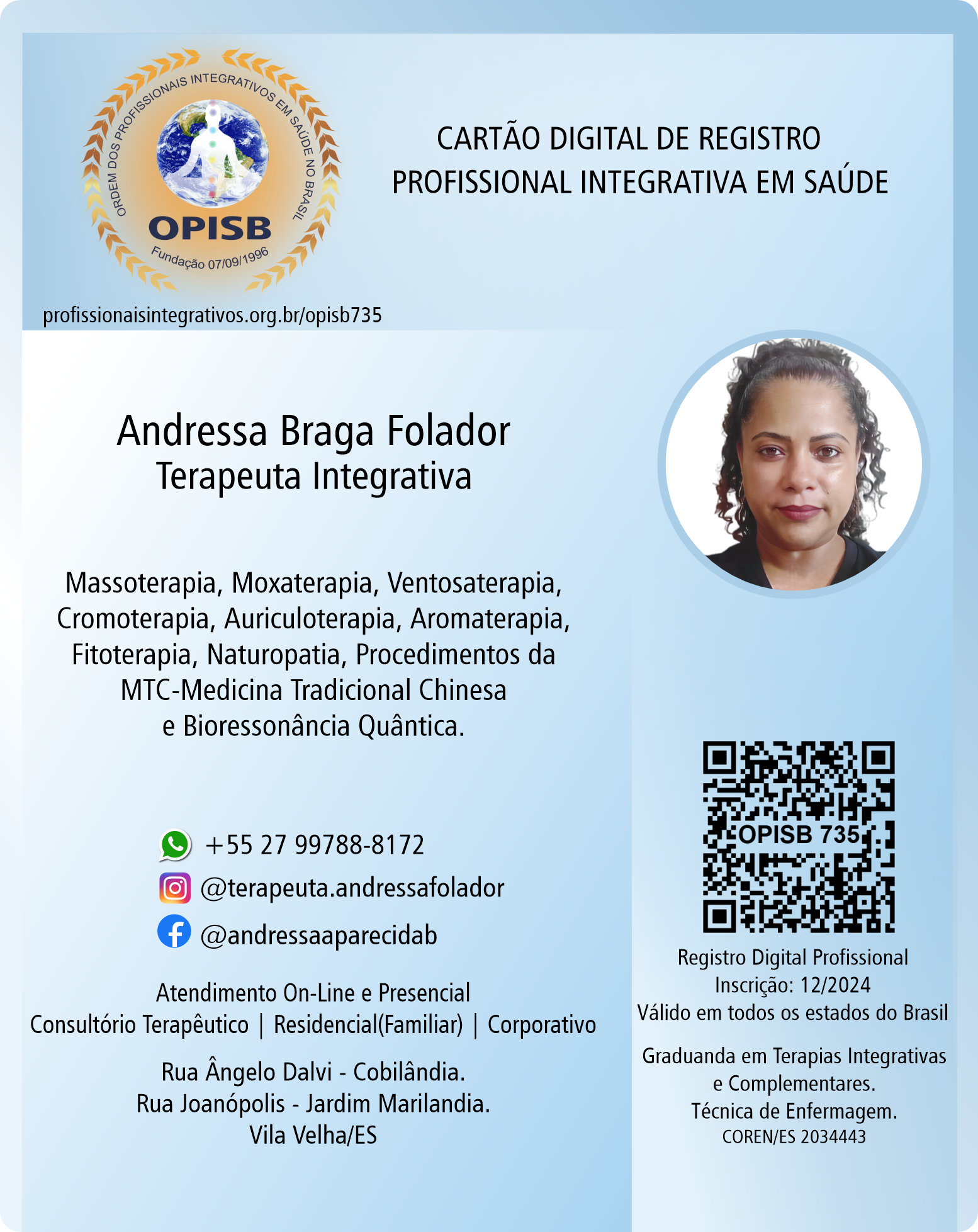 OPISB 735 Andressa Braga Folador - Terapeuta Integrativa | Registro Profissional | instagram @terapeuta.andressafolador | facebook @andressaaparecidab |  Vila Velha - Espirito Santo