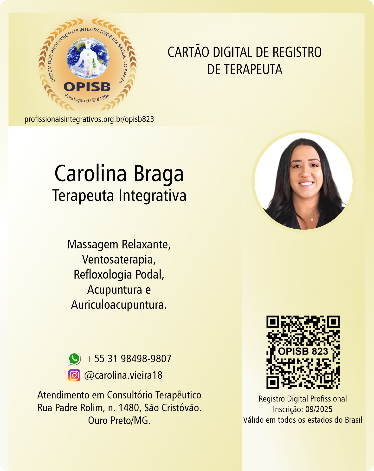 OPISB 823 Carolina Braga | Terapeuta Integrativa | Registro Profissional |  Acupuntura | Massagens Relaxantes | instagram carolina.vieira18 |  Ouro Preto - Minas Gerais