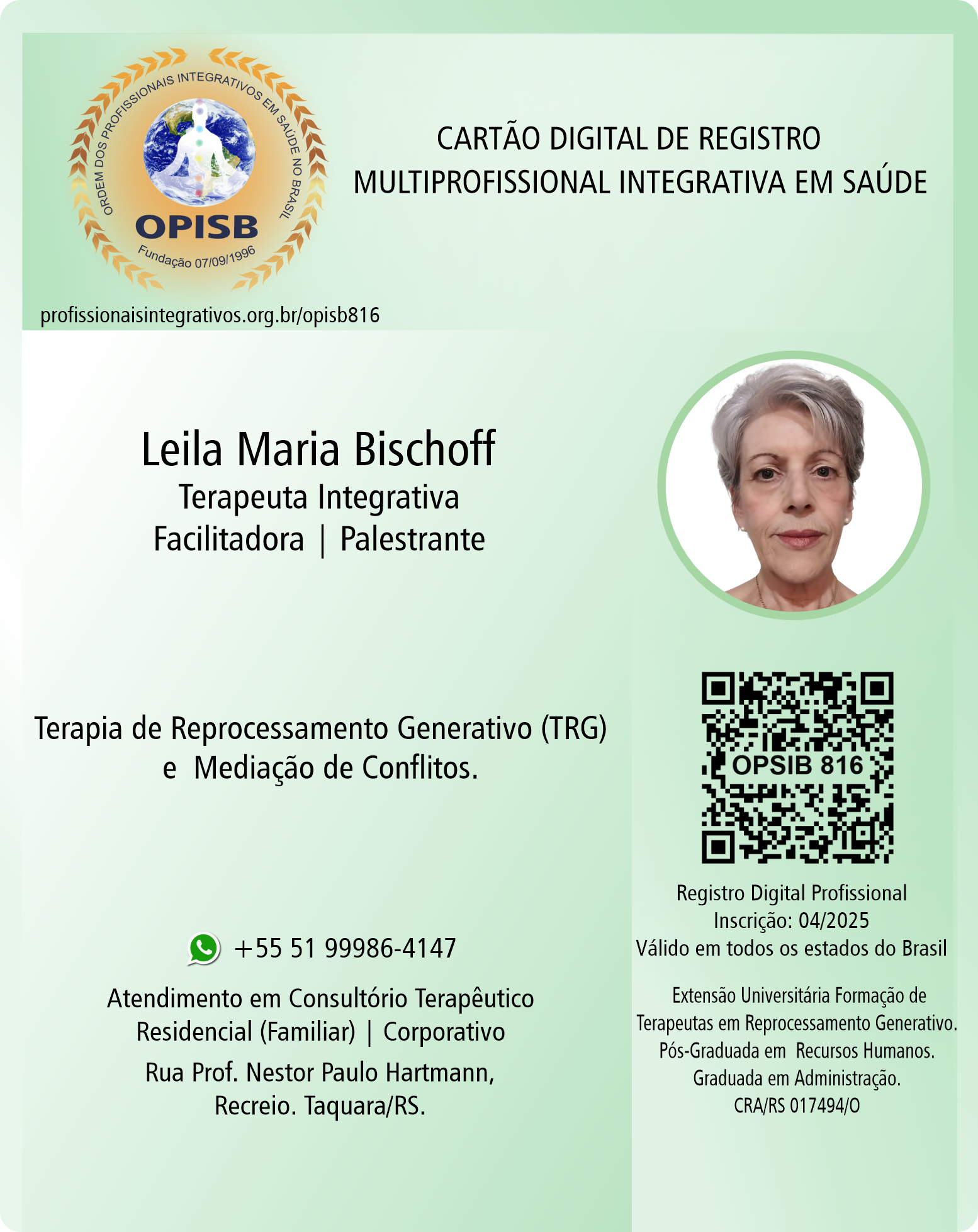 OPISB 816 Leila Maria Bischoff  | Registro Profissional Terapeuta Integrativa - Facilitadora - Palestrante |  Taquara - Rio Grande do Sul