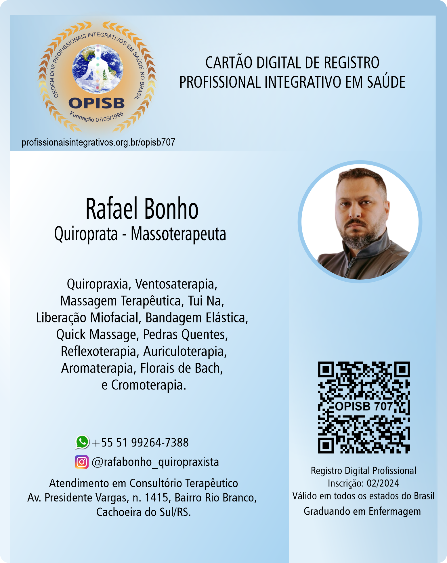 OPISB 707 Rafael Bonho | Quiroprata - Massoterapeuta | Registro Profissional | instagram @rafabonho_quiropraxista |  Cachoeira do Sul - Rio Grande do Sul