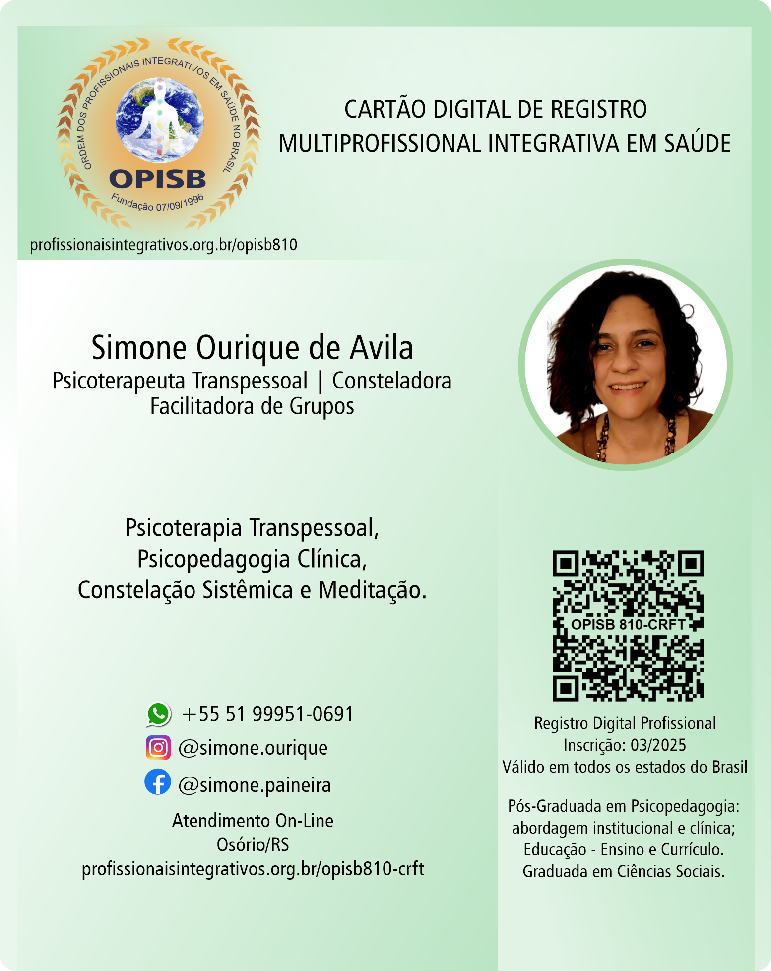 OPISB 810 Simone Ourique de Avila | Registro Profissional de Psicoterapeuta Integrativa - Consteladora - Facilitadora de Grupos |  Instagram @simone.ourique | Facebook @simone.paineira