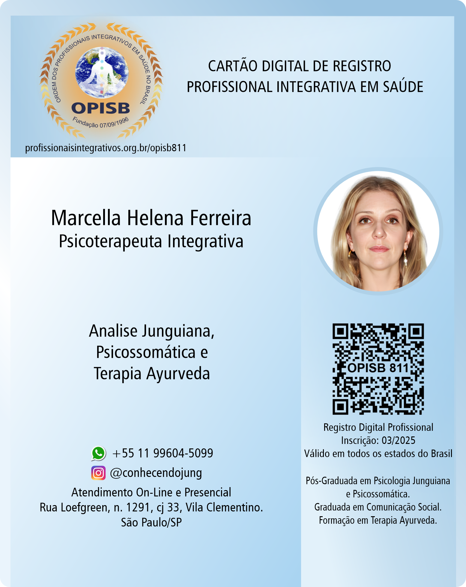 OPISB 811 Marcella Helena Ferreira | Registro Profissional de Psicoterapeuta Integrativa |  Análise Junguiana - Psicossomática - Terapia Ayurveda | instagram conhecendojung |  São Paulo - SP