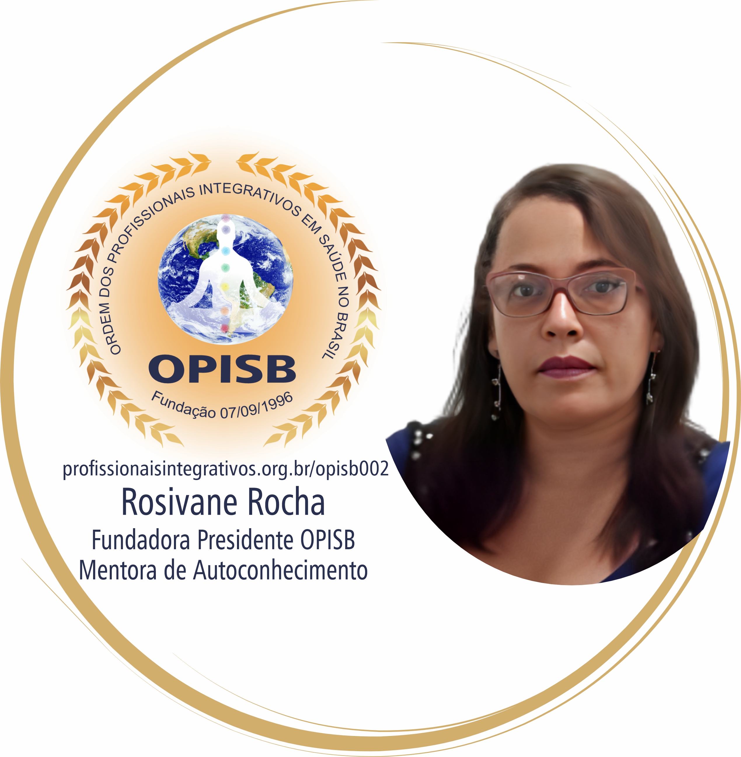 OPISB 002 Mentora Dra. h.c. Rosivane Rocha - Fundadora Presidente OPISB