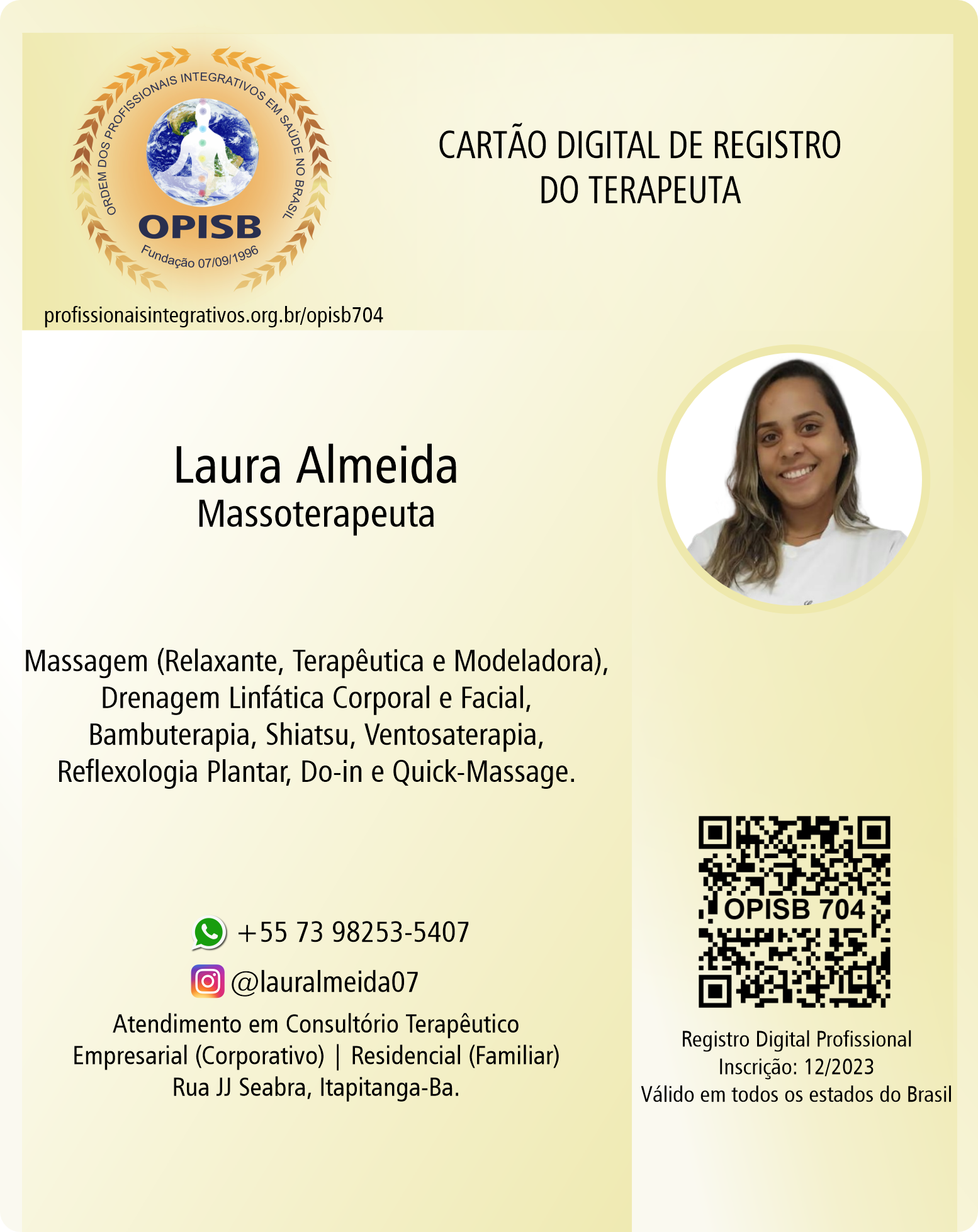 OPISB 704 Laura Almeida | Massoterapeuta | Registro Digital Profissional | Instagram @lauralmeida07 | Itapitanga - Bahia