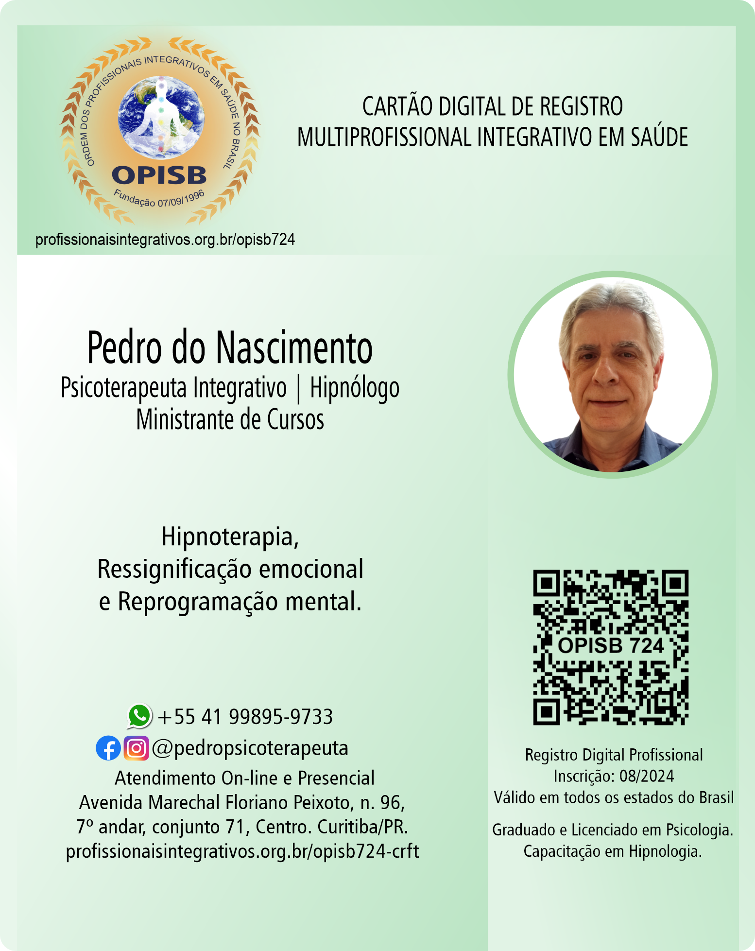 OPISB 724 Pedro do Nascimento - Psicoterapeuta Integrativo |  Registro Profissional OPISB |  instagram @pedropsicoterapeuta |  Curitiba - Paraná