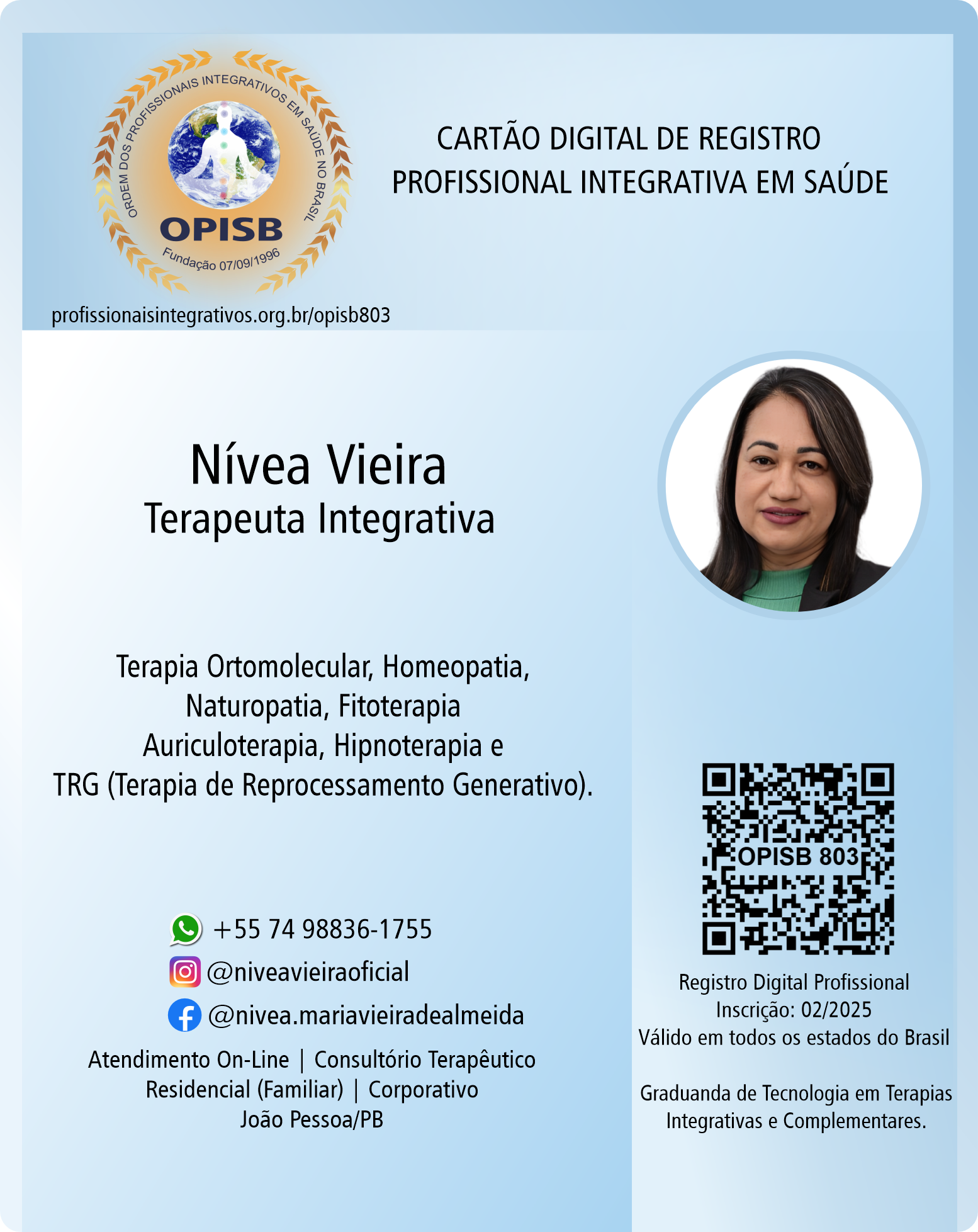OPISB 803 Nívea Vieira ( Nivea Maria Pinto Vieira Rabelo ) | Terapeuta Integrativa |  Registro Profissional de Terapeuta | instagram  @niveavieiraoficial |  facebook @nivea.mariavieiradealmeida