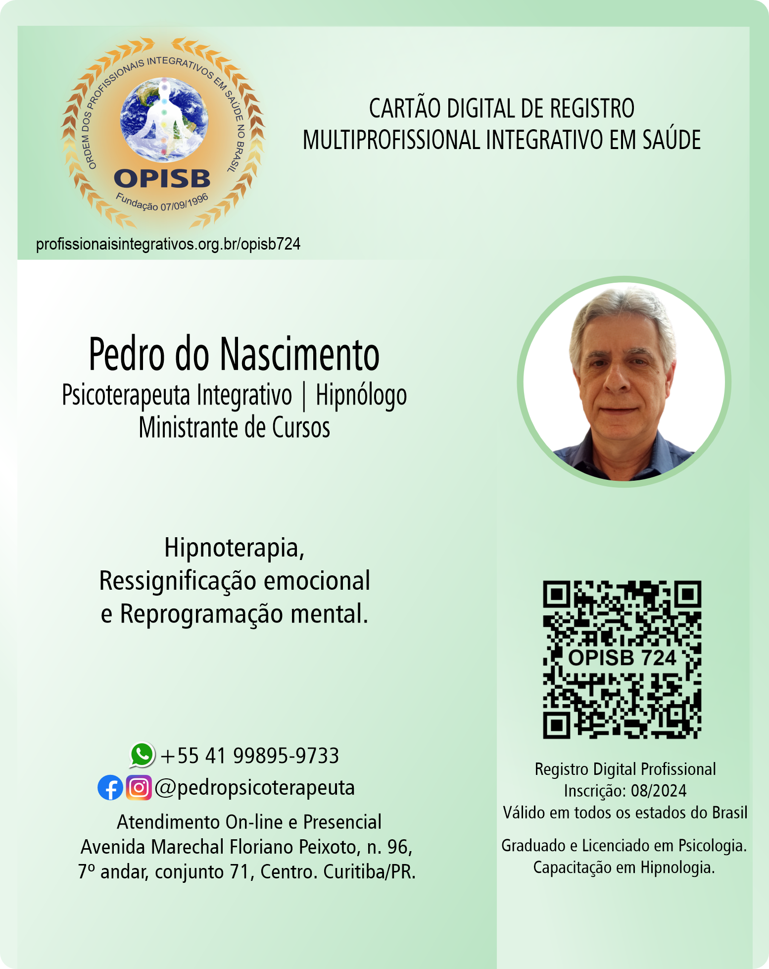 OPISB 724 Pedro do Nascimento - Psicoterapeuta Integrativo |  Registro Profissional OPISB |  instagram @pedropsicoterapeuta |  Curitiba - Paraná
