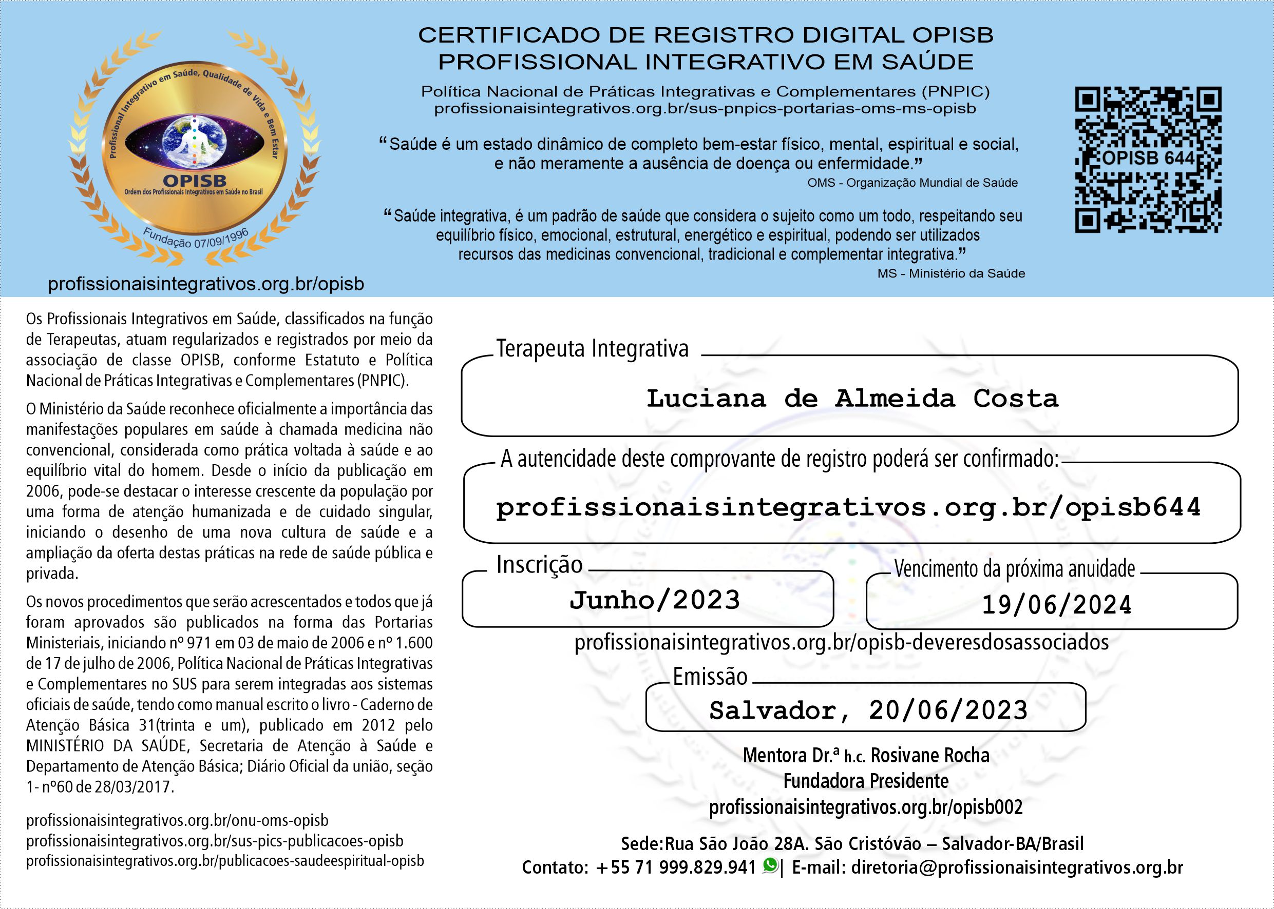 OPISB 644  Luciana Costa  |  Terapeuta Integrativa | Registro Digital Profissional | Ozonioterapia | Brasília - Distrito Federal | @spacristalbrasilia 
