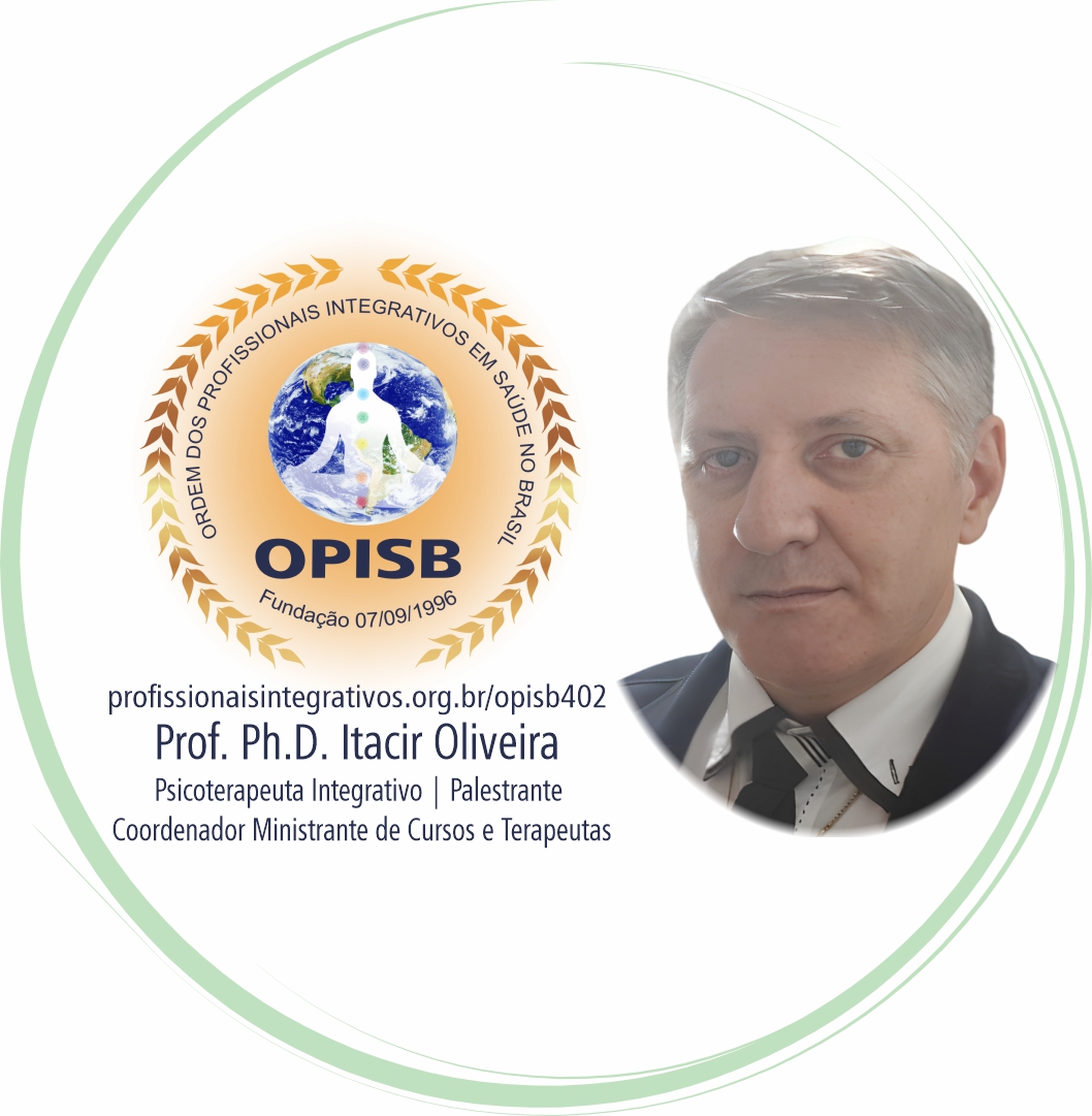OPISB 402 Prof. Ph.D. Itacir Oliveira Multiprofissional Integrativo em Saúde