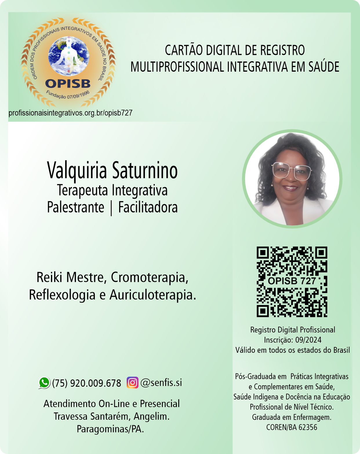 OPISB 727 Valquiria Saturnino | Terapeuta Integrativa - Palestrante - Facilitadora | Registro Profissional de Terapeuta | Reiki Mestre | Paragominas - Pará
