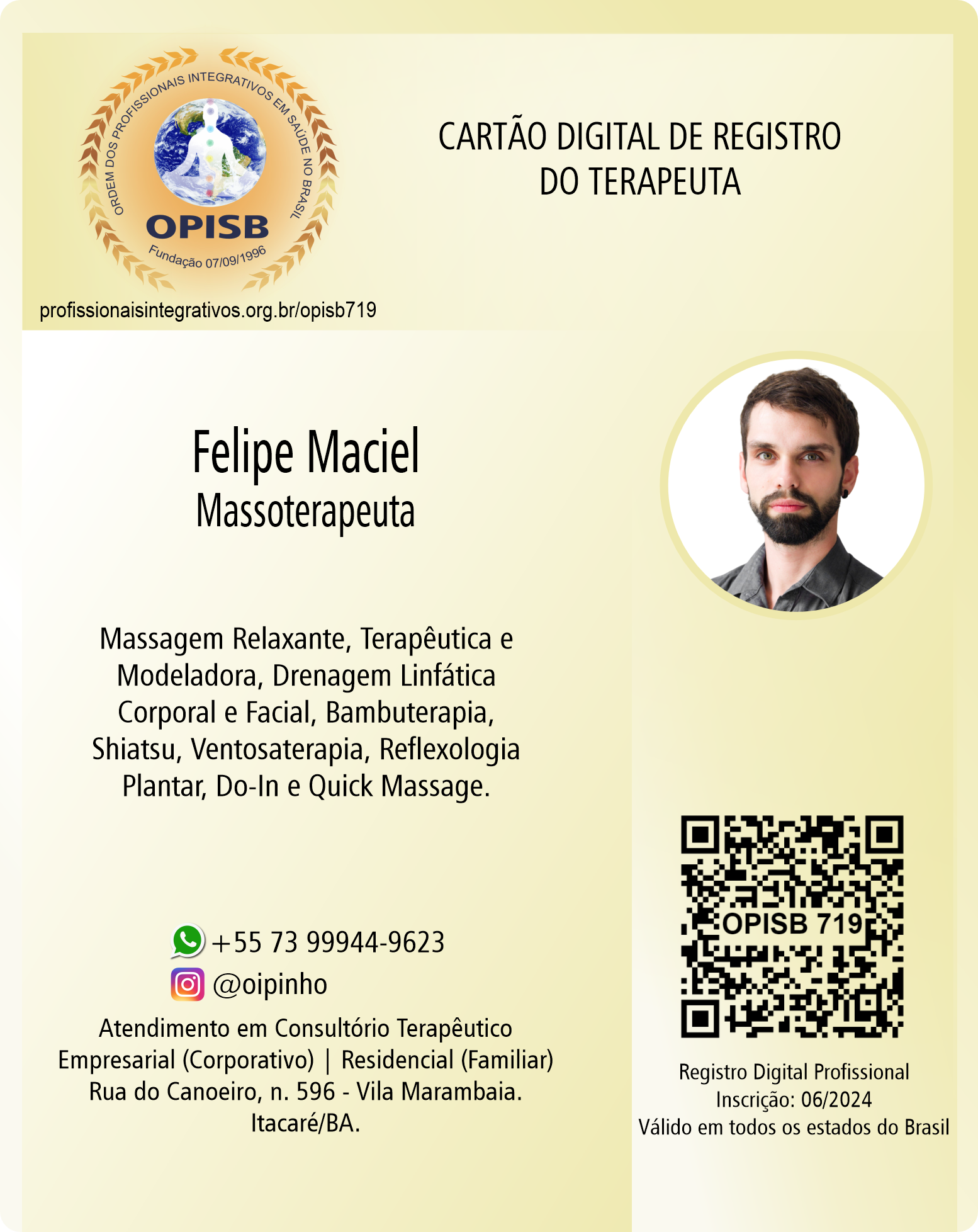OPISB 719 Felipe Maciel - Massoterapeuta |  Registro Profissional |  instagram @oipinho |  Itacaré - Vitória da Conquista - Bahia