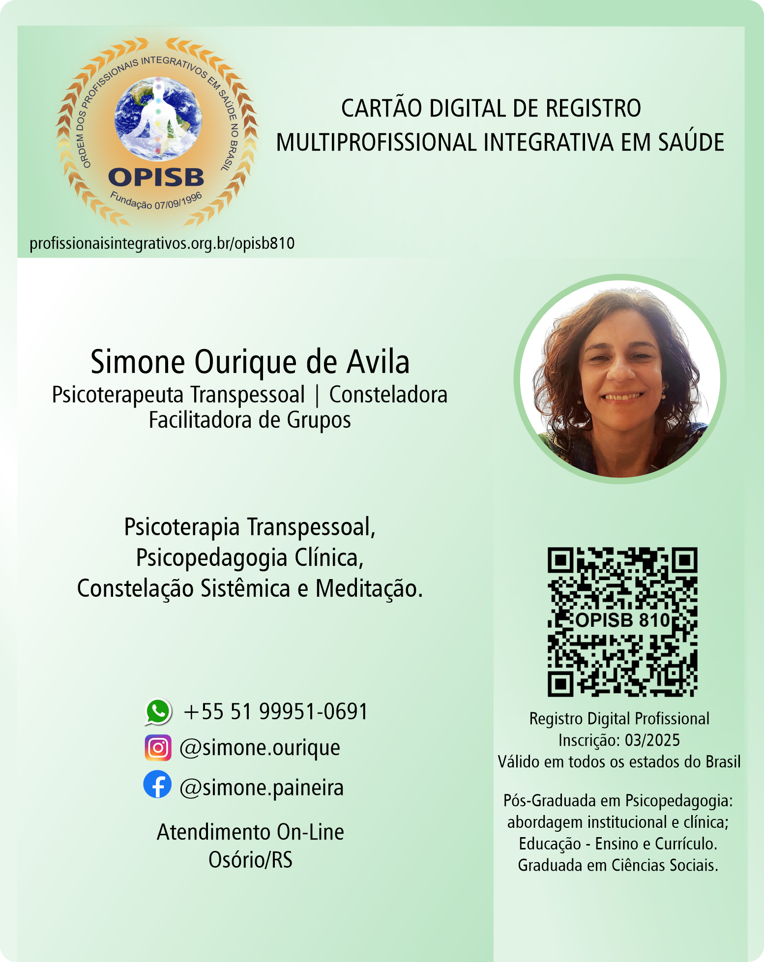 OPISB 810 Simone Ourique de Avila | Registro Profissional de Psicoterapeuta Integrativa - Consteladora - Facilitadora de Grupos |  Instagram @simone.ourique | Facebook @simone.paineira