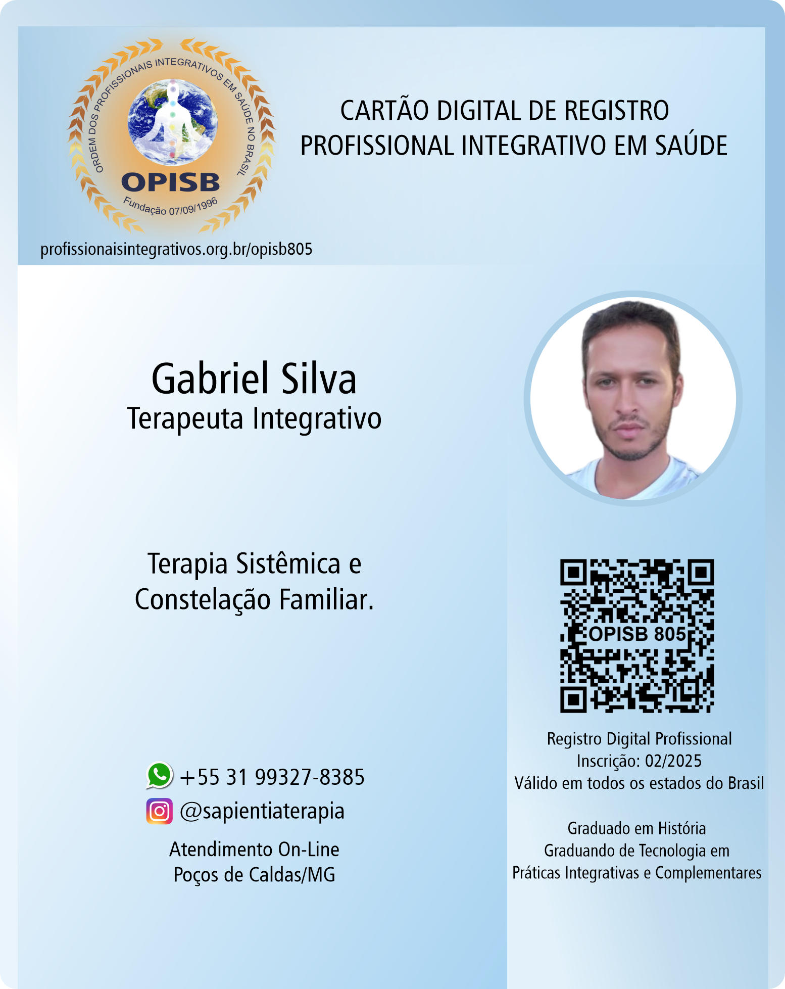 OPISB 805 Gabriel Silva ( Gabriel Vieira Pereira da Silva ) | Terapeuta Integrativo | instagram @sapientiaterapia | Poços de Caldas - Minas Gerais