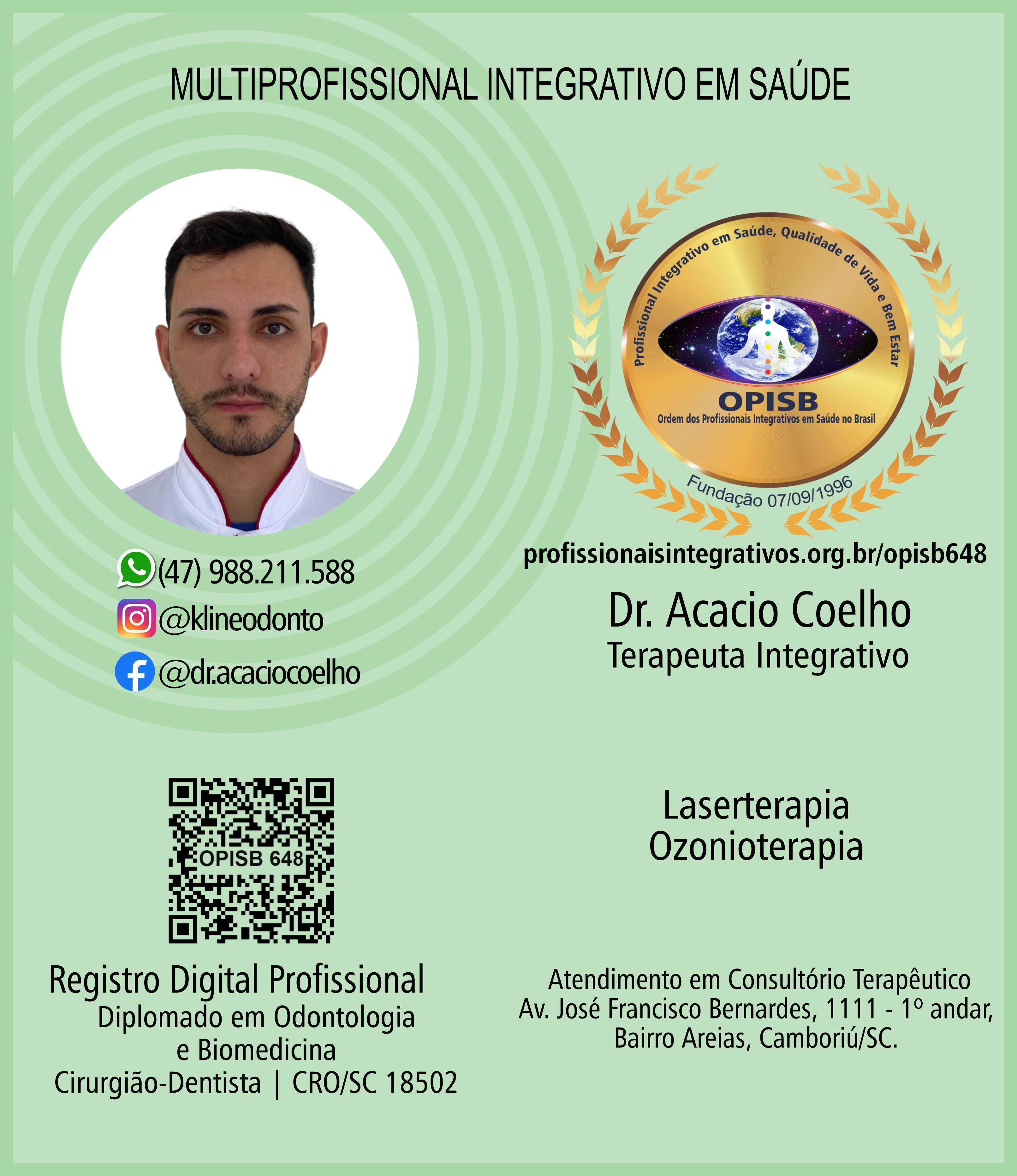 Dr. Acacio Coelho | Terapeuta Integrativo | Multiprofissional Integrativo em Saúde | Registro Profissional  | Camboriú - Santa Catarina | Kline Odonto