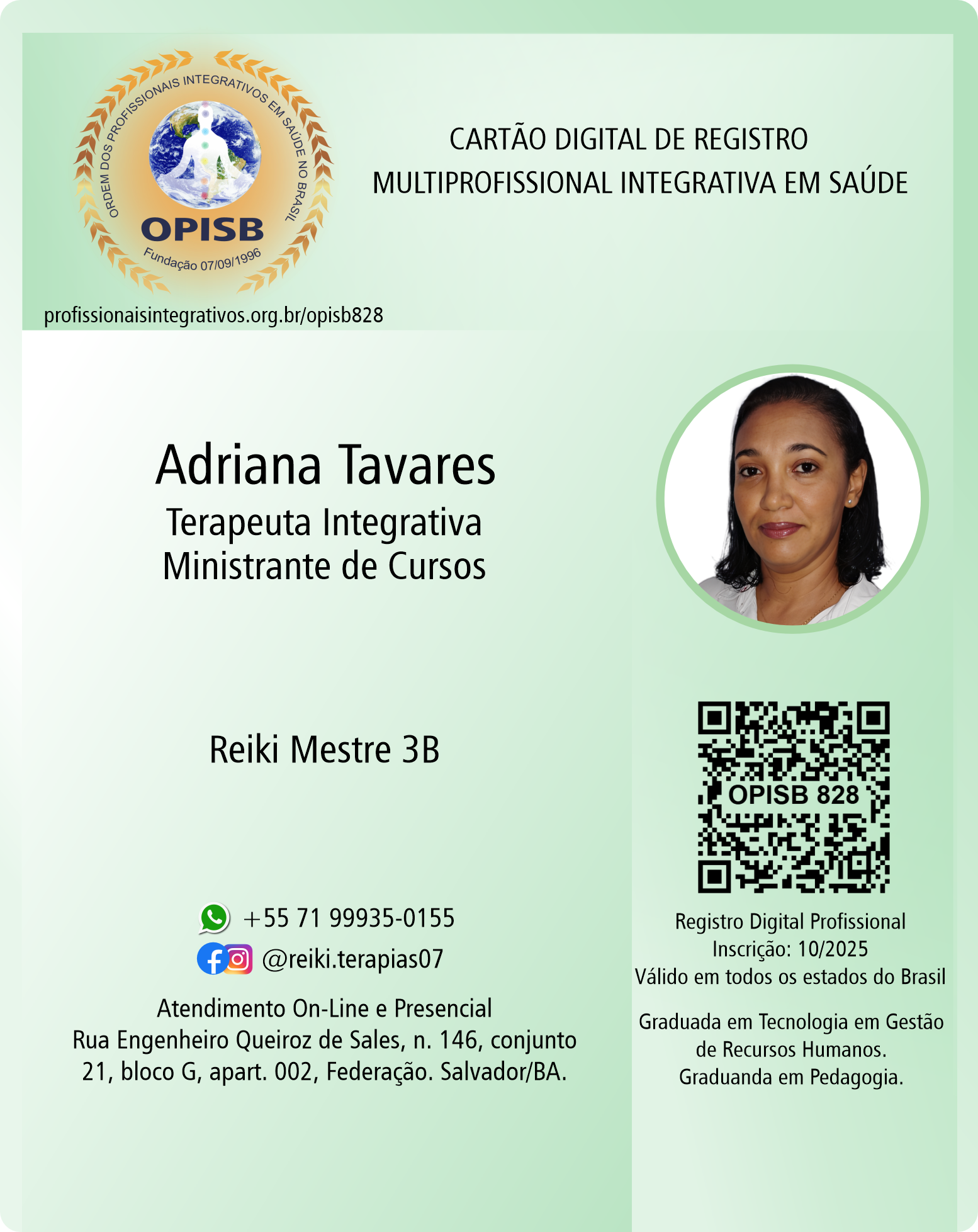 OPISB 828 Adriana Tavares - Terapeuta Integrativa Ministrante de Cursos | Mestre Reiki | Salvador Bahia