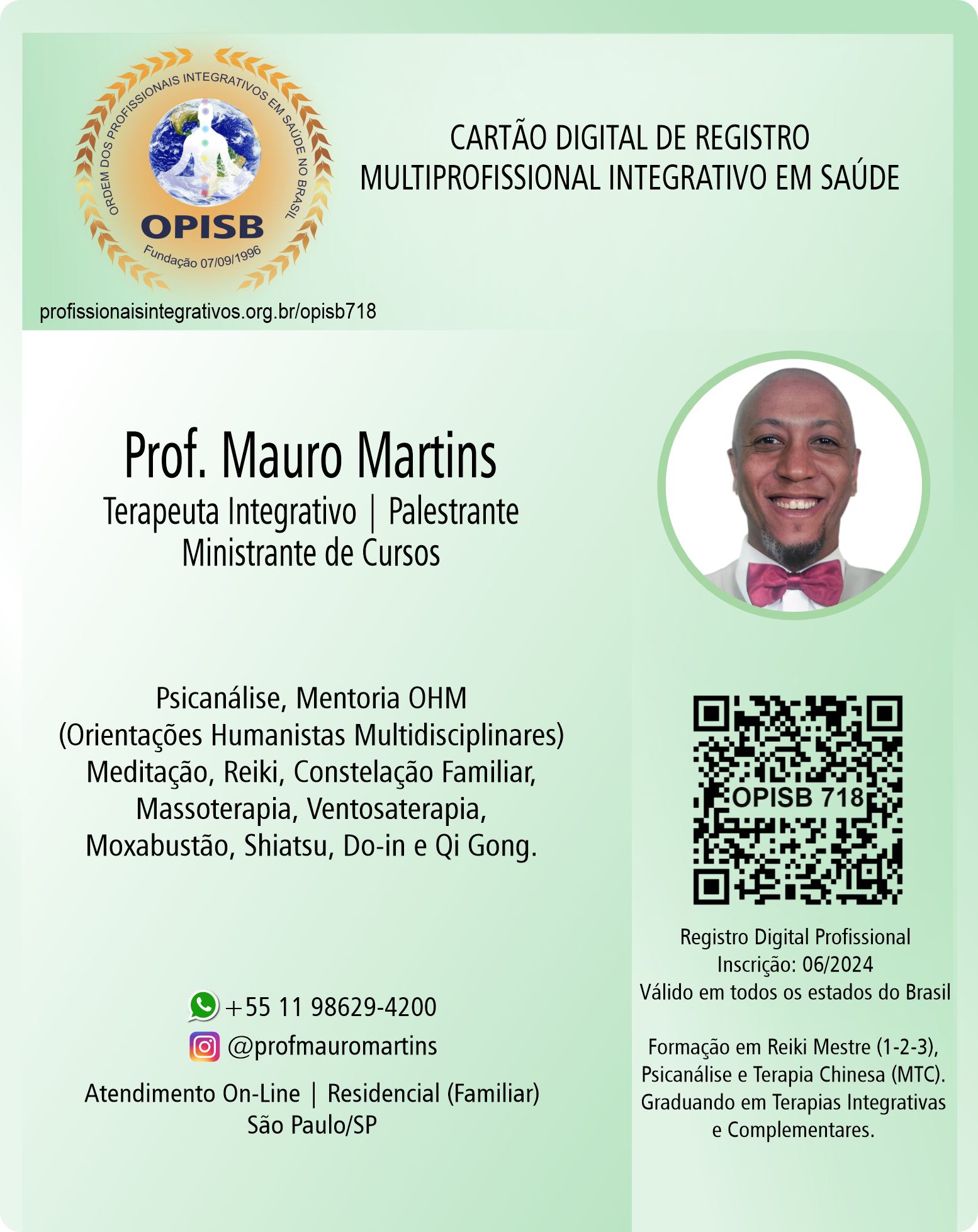 OPISB 718 Prof. Mauro Martins - Terapeuta Integrativo - Palestrante - Ministrante de Cursos | instagram @profmauromartins |  São Paulo - SP