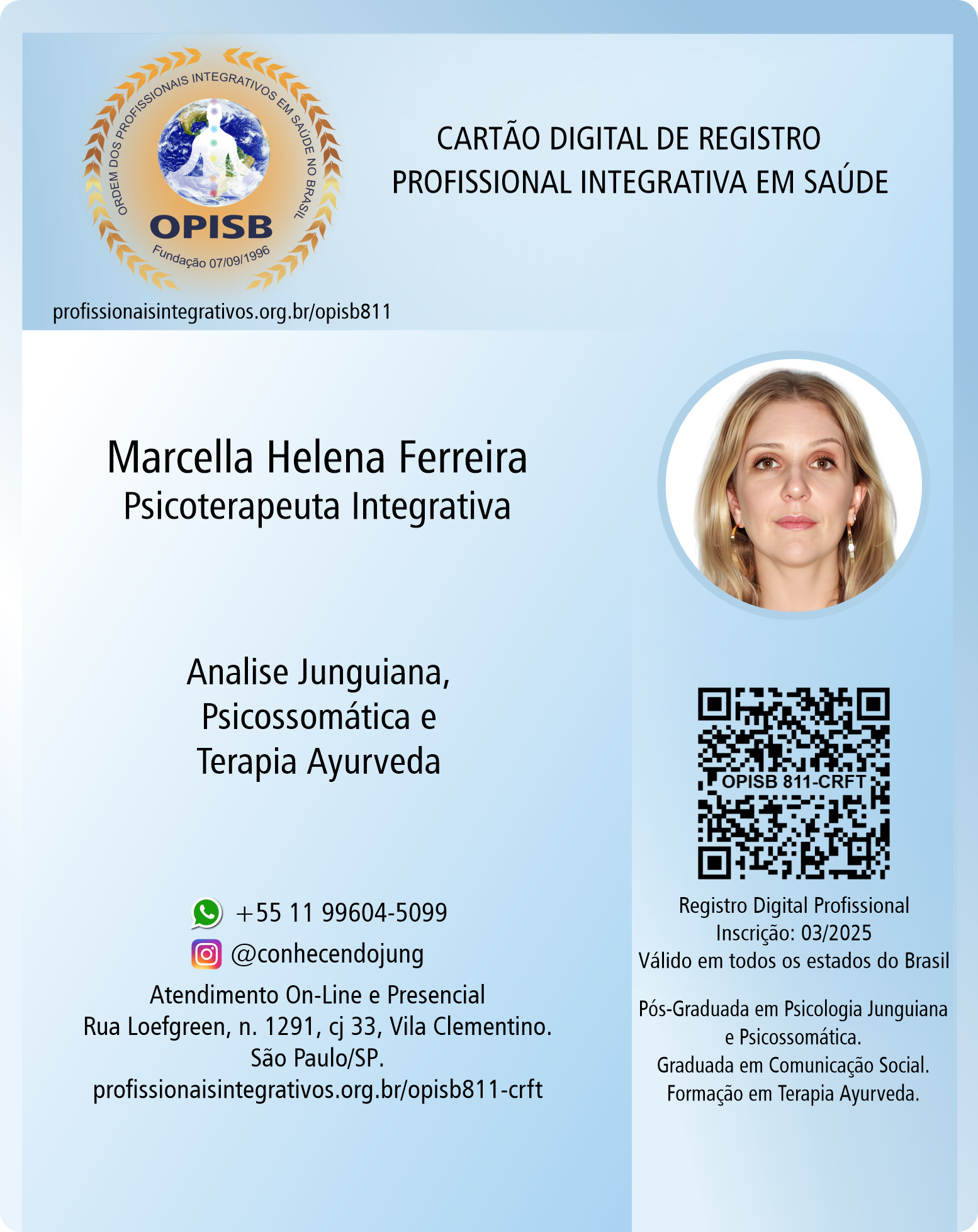 OPISB 811 Marcella Helena Ferreira | Registro Profissional de Psicoterapeuta Integrativa |  Análise Junguiana - Psicossomática - Terapia Ayurveda | instagram conhecendojung |  São Paulo - SP