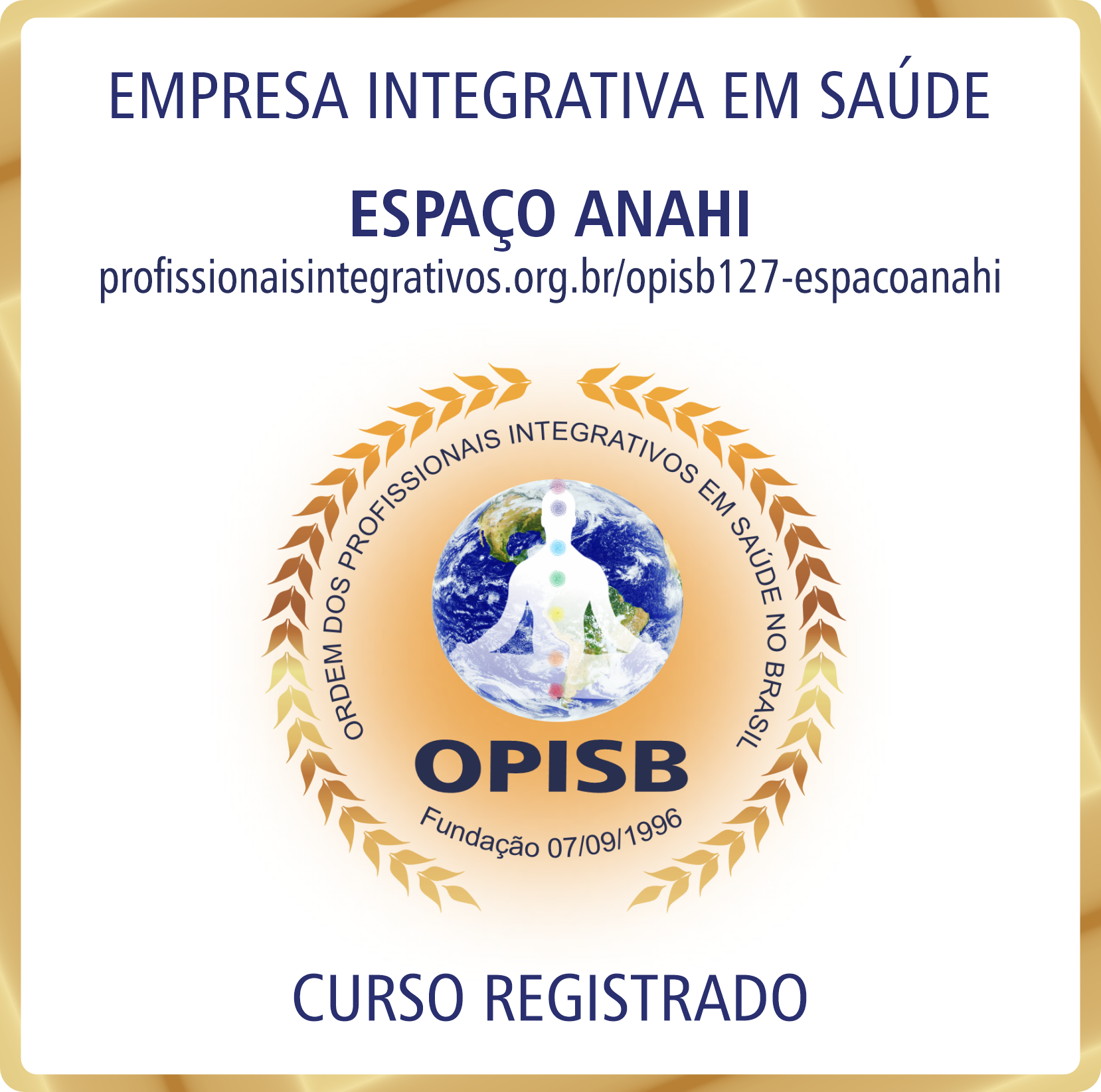 OPISB 127-ESPAÇO ANAHI  Registro Empresarial de Empresa Integrativa em Saúde | Ilza Andrade | Bioconsciencial