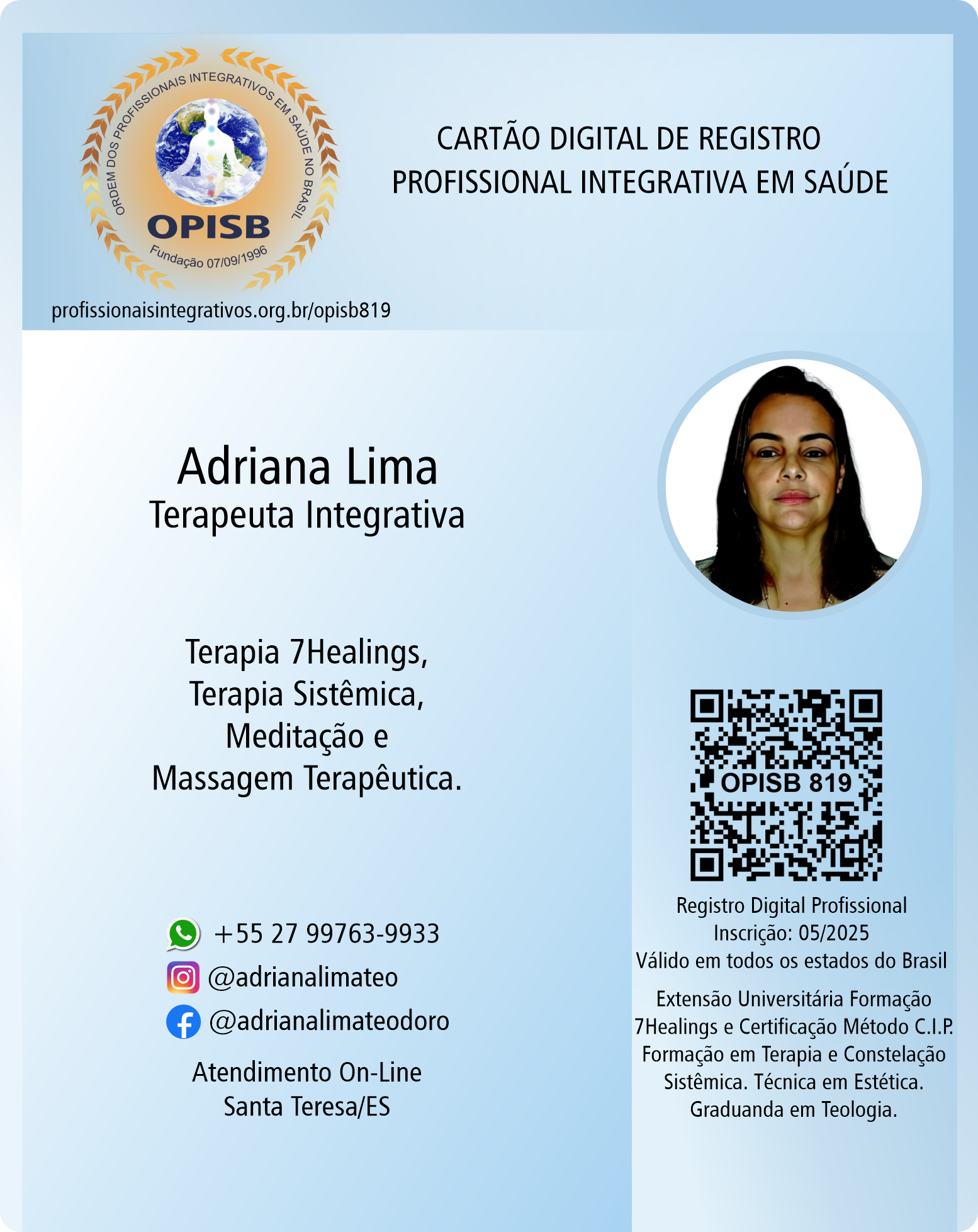 OPISB 819 Adriana Lima Teodoro - Terapeuta Integrativa | Registro Profissional | Santa Teresa - Espirito Santo | inatgram @adrianalimateo | facebook  @adrianalimateodoro