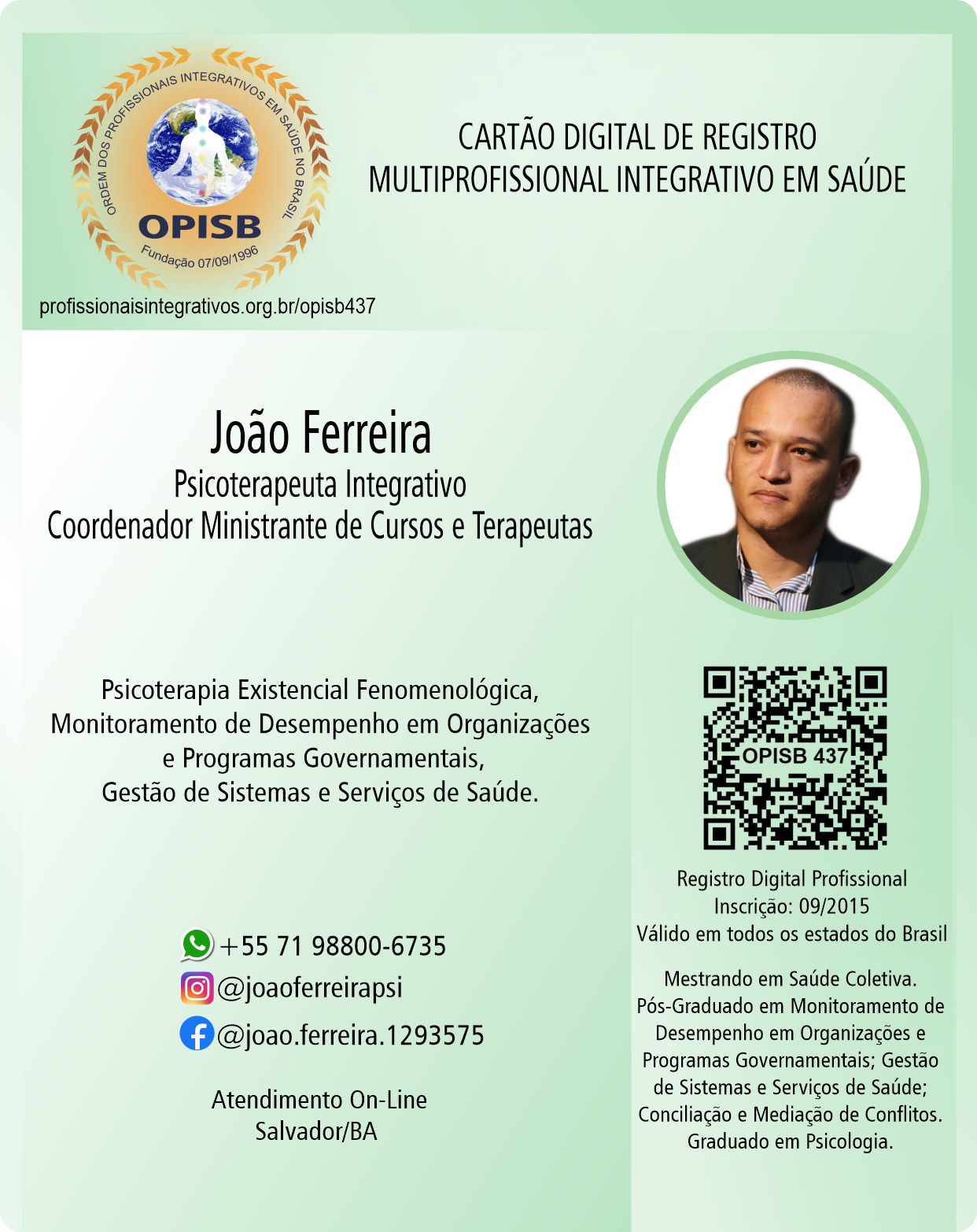 OPISB 437 João Paulo Moura Ferreira | Psicoterapeuta Integrativo - Coordenador Ministrante de Cursos | Registro Profissional OPISB | Salvador - Bahia
