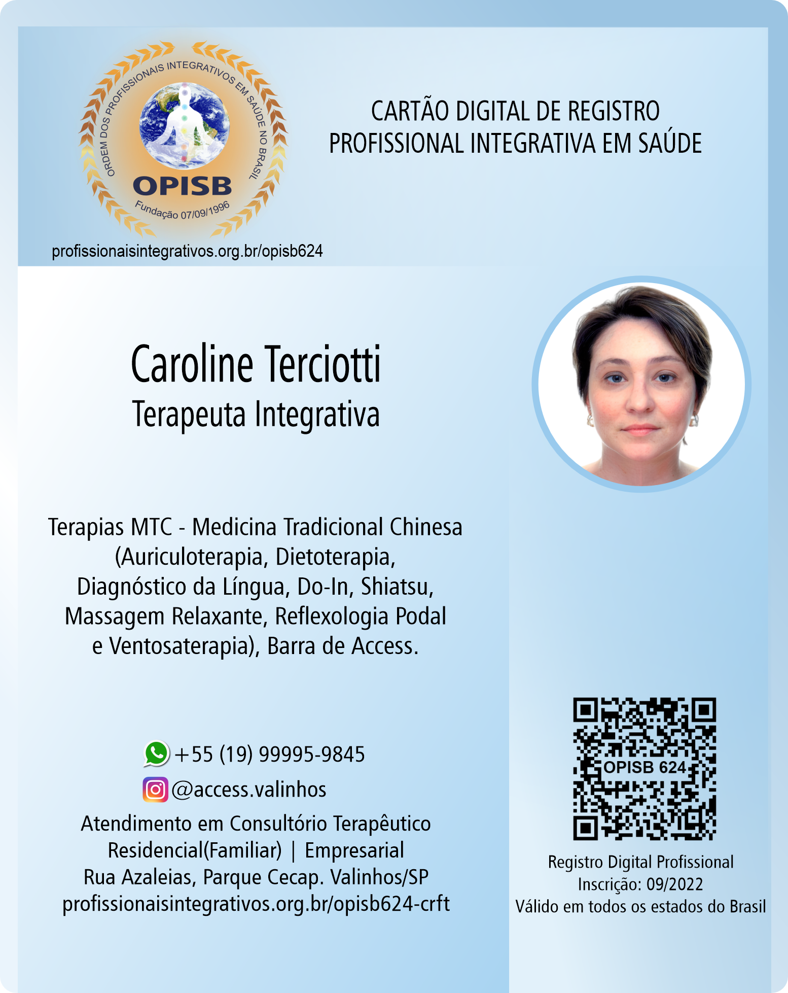 OPISB 624-CRFT Caroline Terciotti | Terapeuta Integrativa | Barra de Access - Auriculoterapia - Massagem relaxante terapêutica - Shiatsu - Do-In | Registro Profissional | Valinhos - São Paulo | Facebook - Instagram @access.valinhos