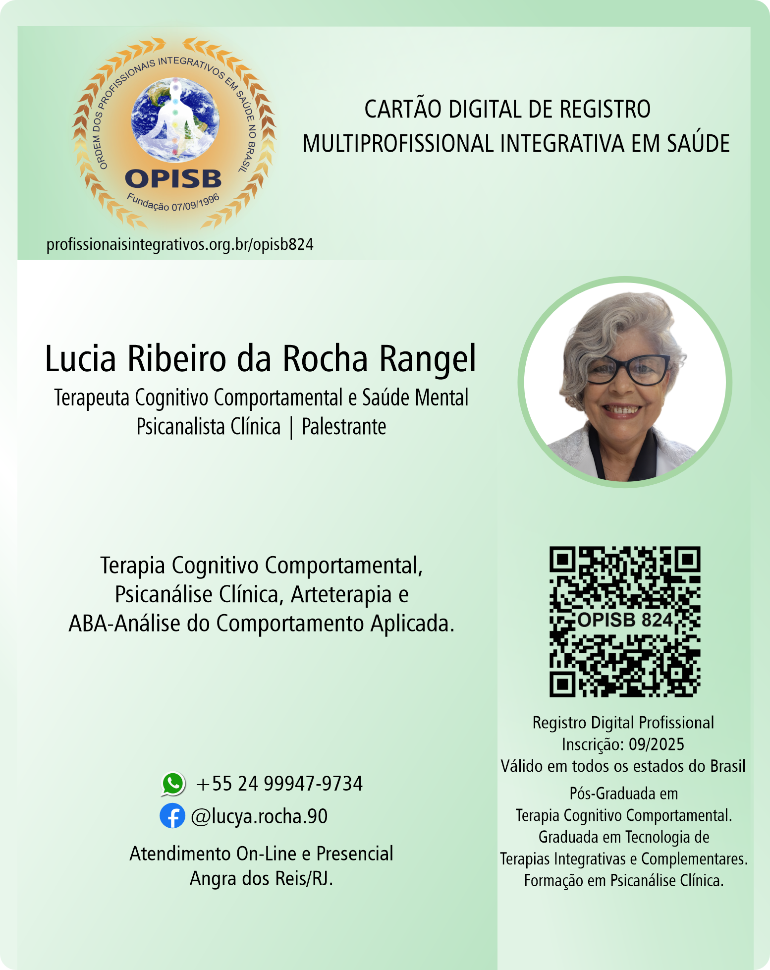 OPISB 824 Lucia Ribeiro da Rocha Rangel  | Terapeuta Cognitivo Comportamental e Saúde Mental, Psicanalista Clínica, Palestrante | Registro Profissional | Angra dos Reis - Rio de Janeiro  Profissional 
