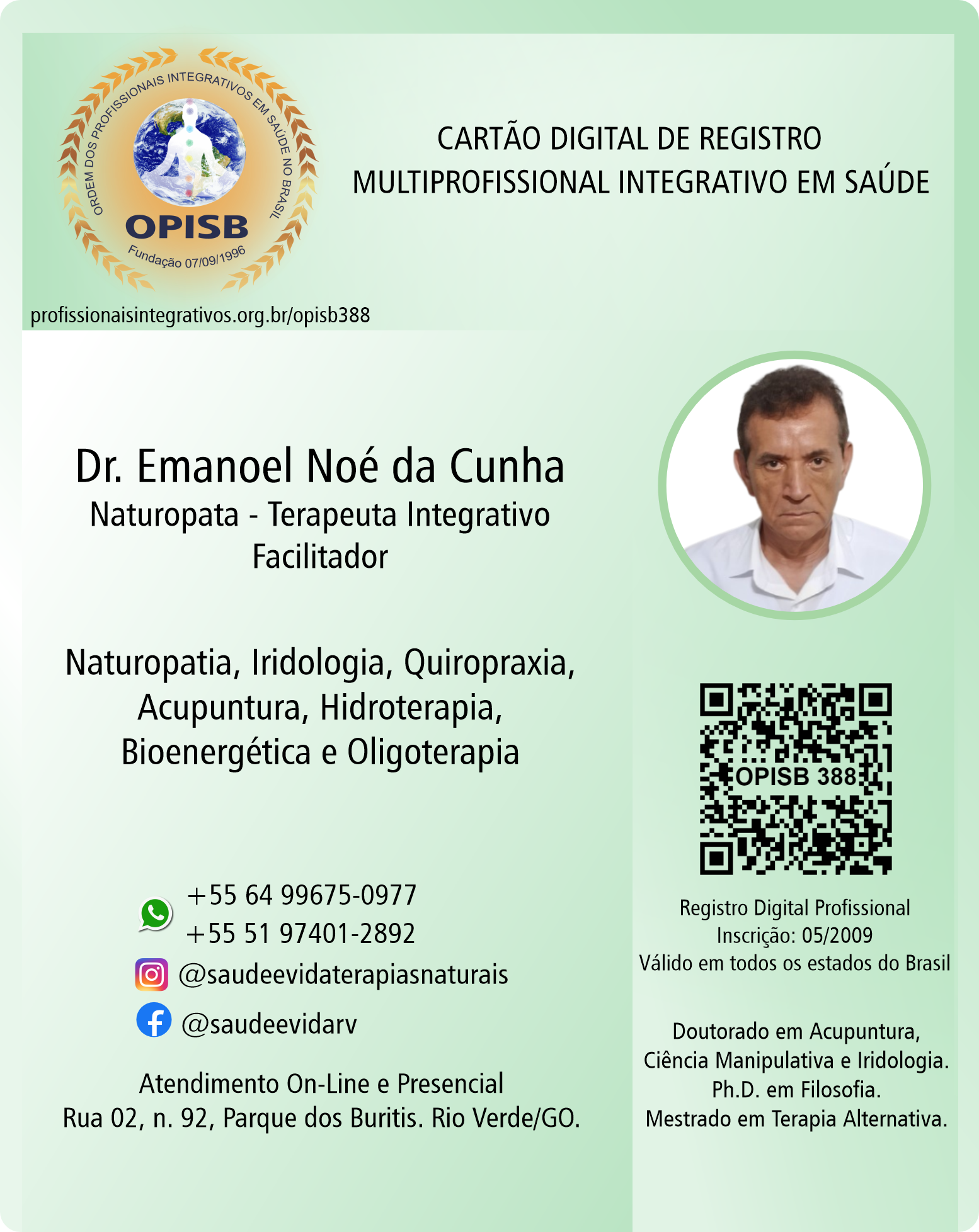 OPISB 388  Emanoel Noé da Cunha - NATUROPATA | TERAPEUTA INTEGRATIVO | FACILITADOR | Rio Verde - Goias